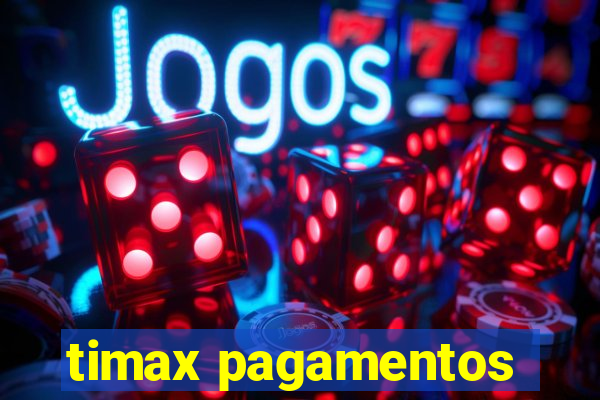 timax pagamentos